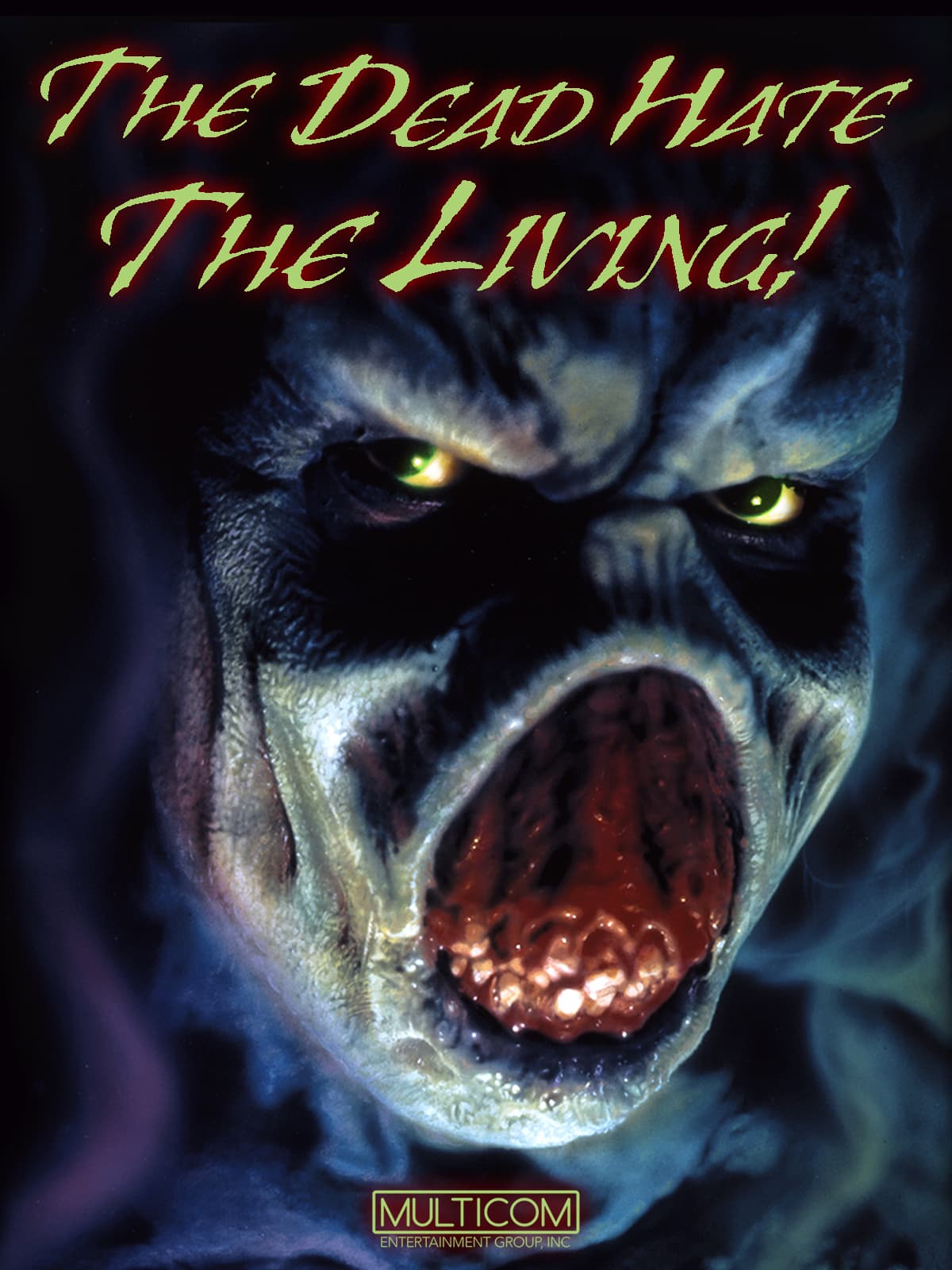 The Dead Hate the Living!