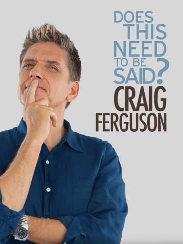 Craig Ferguson: Does This Need to Be Said?