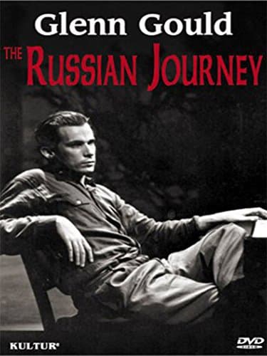 Glenn Gould: The Russian Journey