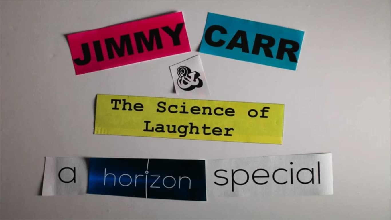 Jimmy Carr & the Science of Laughter: A Horizon Special