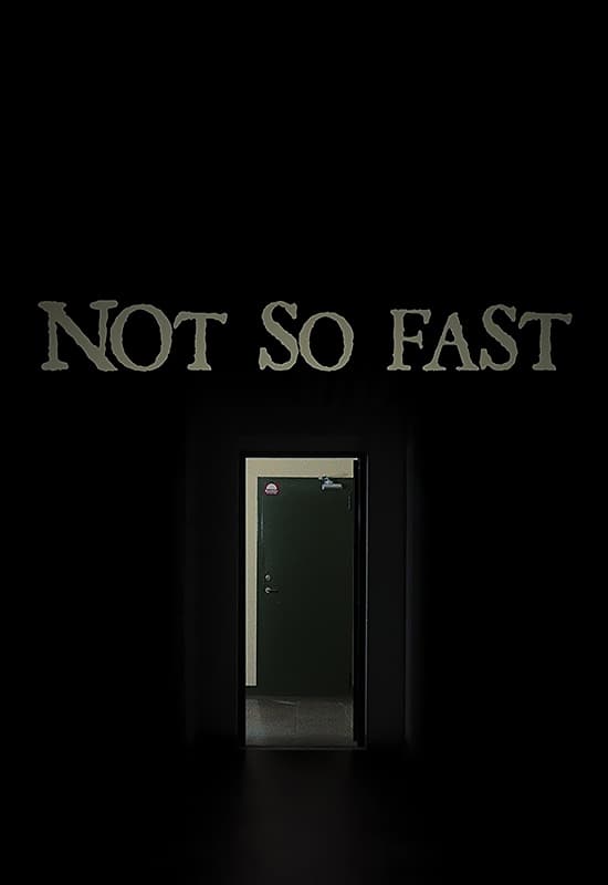 Not So Fast