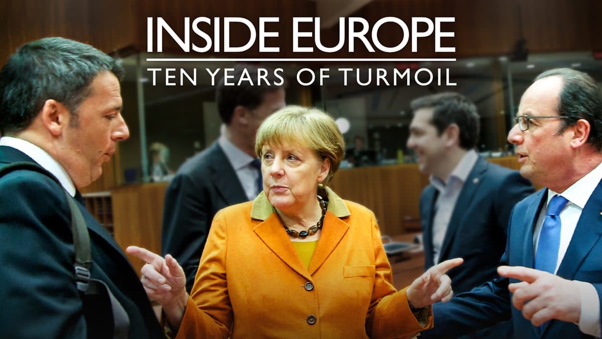 Inside Europe: 10 Years of Turmoil