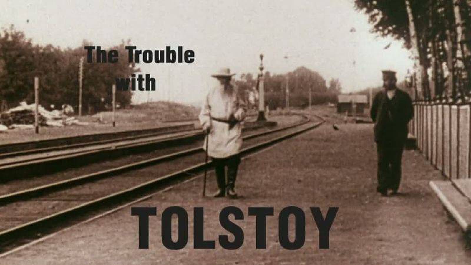 The Trouble with Tolstoy