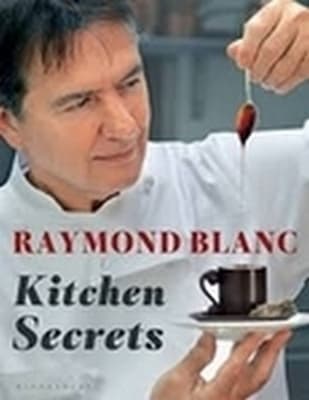 Raymond Blanc's Kitchen Secrets