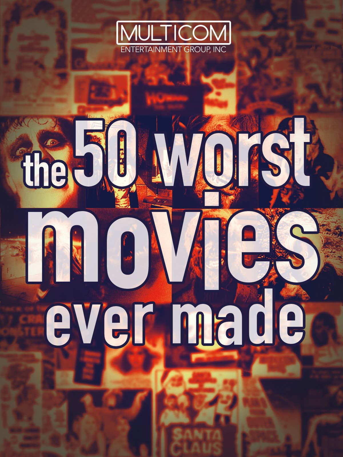 The 50 Worst Movies Ever Made