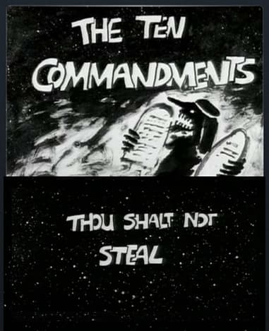 The Ten Commandments Number 7: Thou Shalt Not Steal