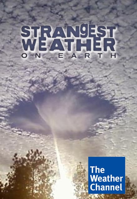 Strangest Weather on Earth