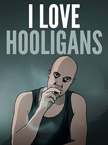 I Love Hooligans