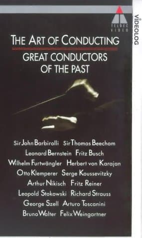 The Art of Conducting: Great Conductors of the Past