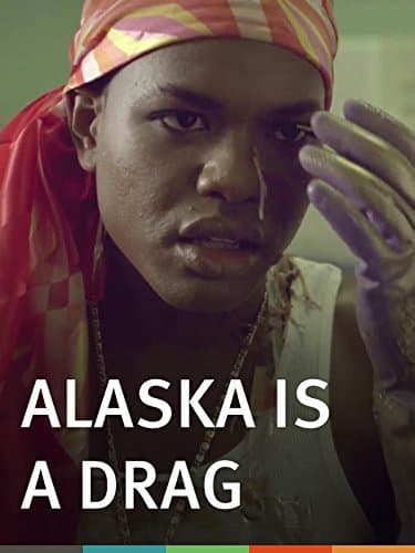 Alaska Is a Drag