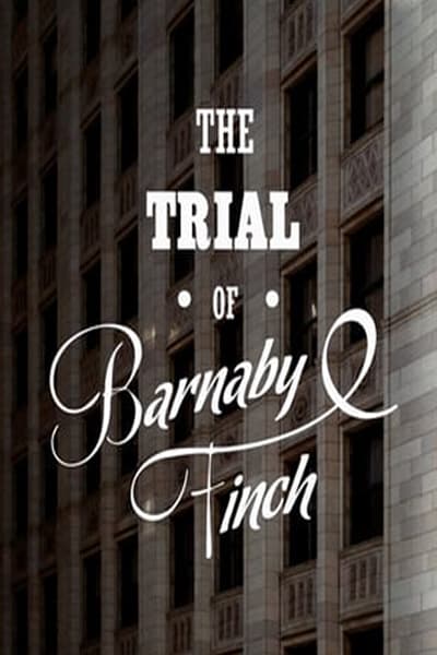 The Trial of Barnaby Finch