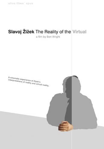 Manufacturing Reality: Slavoj Zizek and the Reality of the Virtual