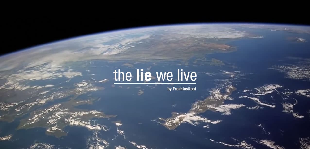 The Lie We Live