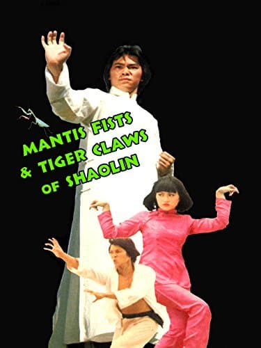 Mantis Fists and Tiger Claws of Shaolin