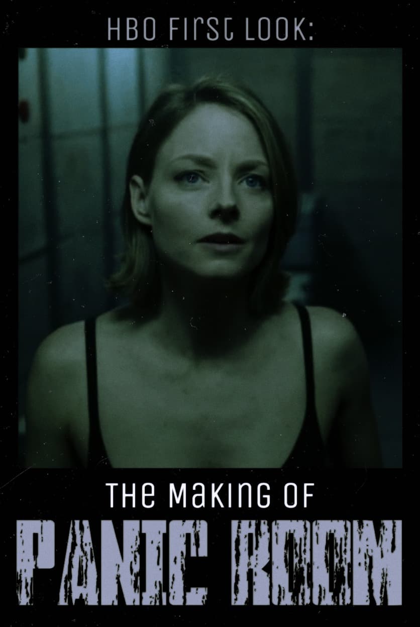HBO First Look: The Making of 'Panic Room'