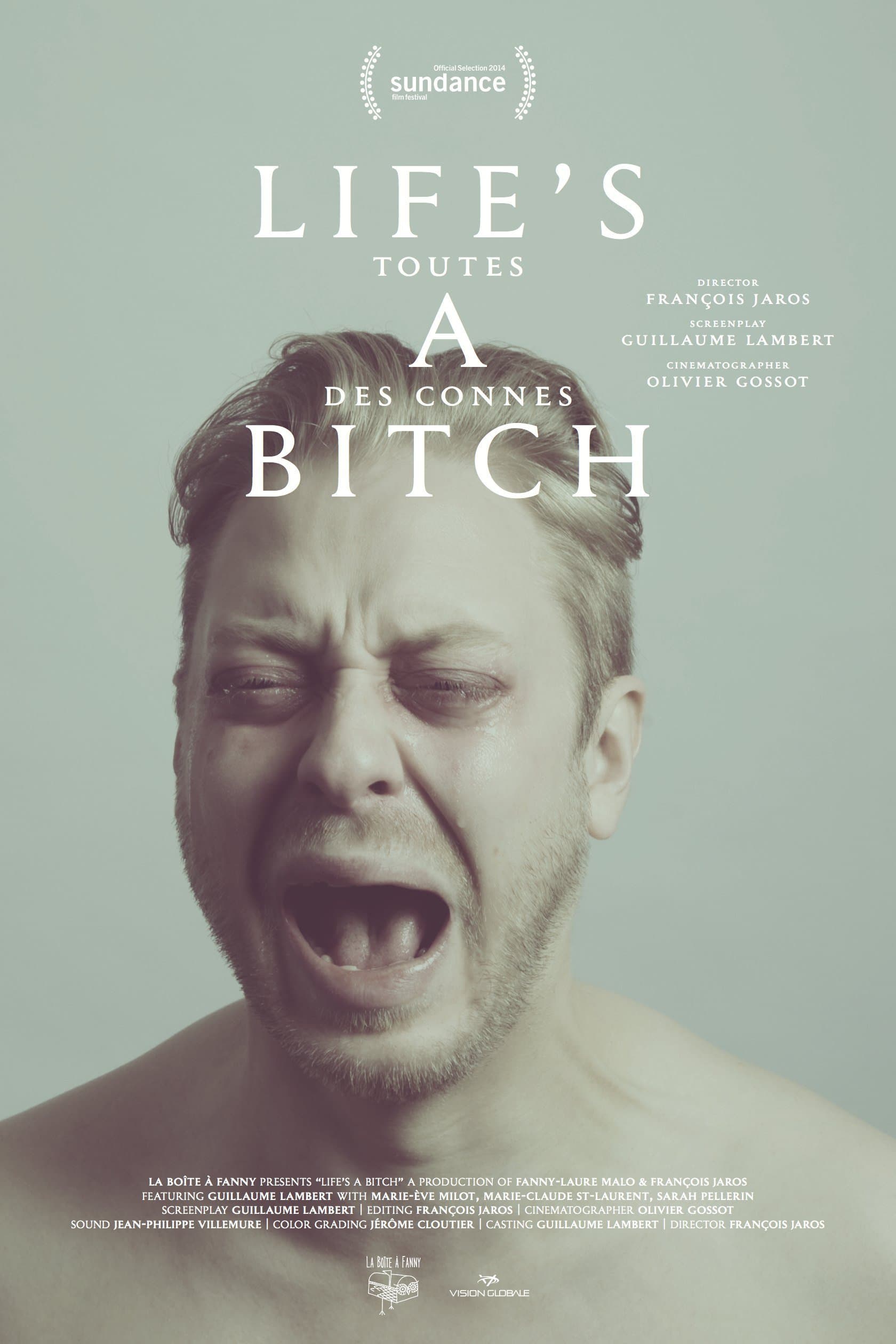 Life's a bitch