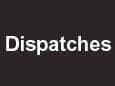 Dispatches
