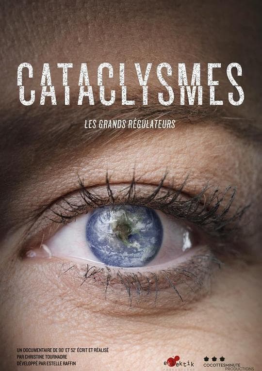 Cataclysmes, les grands régulateurs Season 1