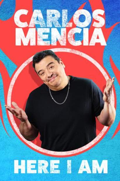 Carlos Mencia: Here I Am
