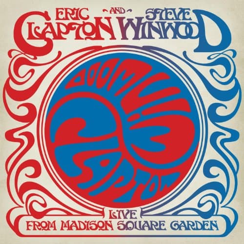 Eric Clapton and Steve Winwood: Live from Madison Square Garden